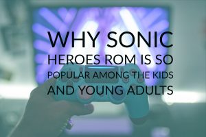 Sonic heroes rom